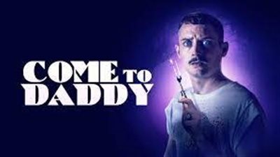قصة فيلم Come to Daddy