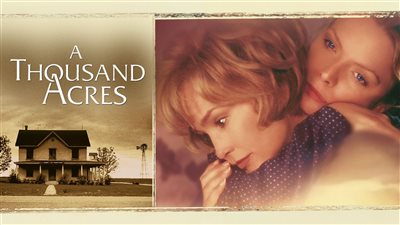 قصة فيلم A Thousand Acres 