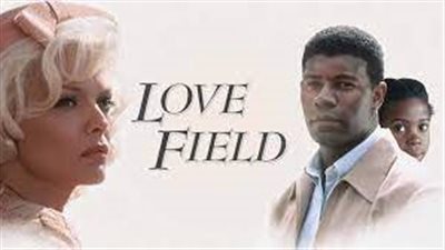 قصة فيلم Love Field