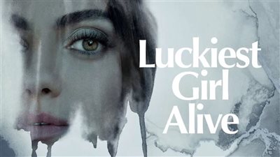 قصة فيلم Luckiest Girl Alive
