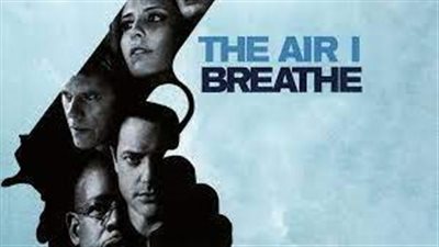 قصة فيلم The Air I Breathe